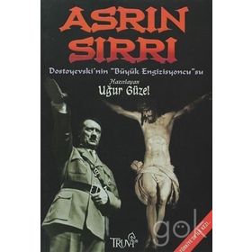 ASRIN SIRRI DOSTOYEVSKI'NIN BÜYÜK ENGIZISYONCU'SU - UĞUR GÜZEL
