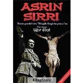 ASRIN SIRRI DOSTOYEVSKI'NIN BÜYÜK ENGIZISYONCU'SU - UĞUR GÜZEL