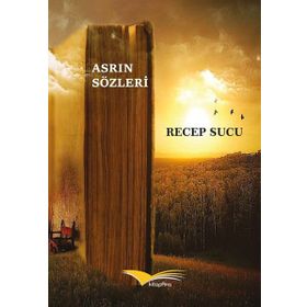 Asrın Sözleri - Recep Sucu