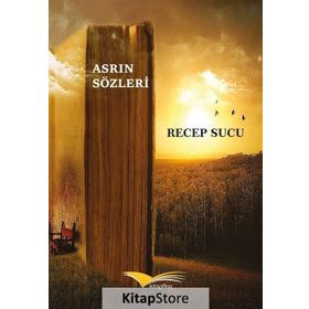 Asrın Sözleri - Recep Sucu