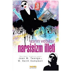 Asrın Vebası Narsisizm İlleti - Jean M. Twenge - W. Keith Campbell
