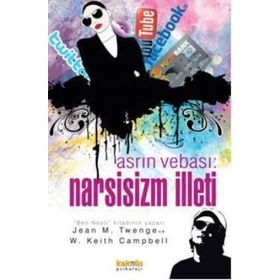 Asrın Vebası Narsisizm İlleti - Jean M. Twenge - W. Keith Campbell