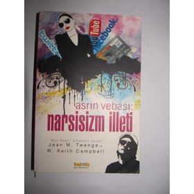 Asrın Vebası Narsisizm İlleti - Jean M. Twenge - W. Keith Campbell