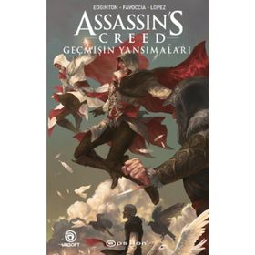 Assassin’s Creed- Geçmişin Yansımaları - Epsilon Yayınları