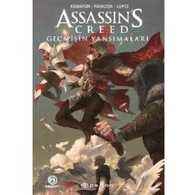 Assassin’s Creed- Geçmişin Yansımaları - Epsilon Yayınları