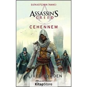 Assassin's Creed Suikastçının İnancı 6 - Cehennem - Oliver Bowden