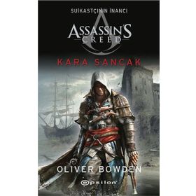 Assassin's Creed Suikastçının İnancı 7 - Kara Sancak - Oliver Bowden