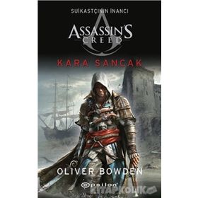 Assassin's Creed Suikastçının İnancı 7 - Kara Sancak - Oliver Bowden