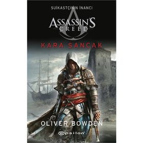 Assassin's Creed Suikastçının İnancı 7 - Kara Sancak - Oliver Bowden