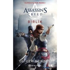 Assassin's Creed Suikastçının İnancı 8 - Birlik - Oliver Bowden