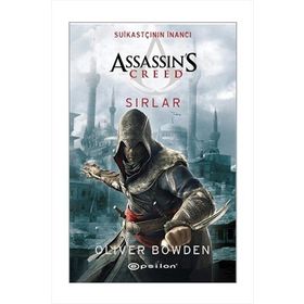 Assassin's Creed Suikastçının İnancı - Sırlar - Oliver Bowden