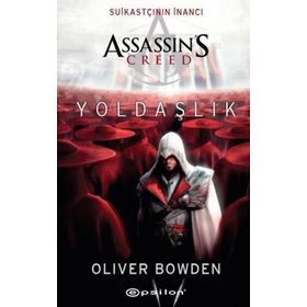Assassin's Creed Yoldaşlık - Oliver Bowden