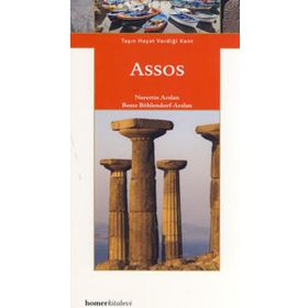 ASSOS TAŞIN HAYAT VERDİĞİ KENT - NURETTIN ARSLAN