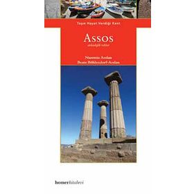 ASSOS TAŞIN HAYAT VERDİĞİ KENT - NURETTIN ARSLAN