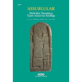 Assurlular - Dicle'den Toroslar'a Tanrı Assur'un Krallığı Küçük Boy - Yapı Kredi Yayınları