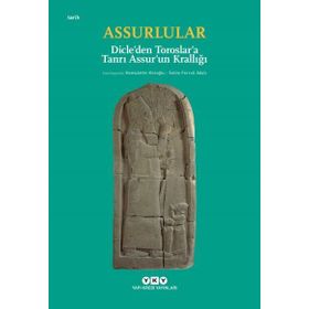 Assurlular - Dicle'den Toroslar'a Tanrı Assur'un Krallığı Küçük Boy - Yapı Kredi Yayınları