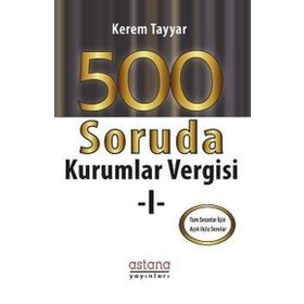 Astana Yayınları - 500 Soruda Kurumlar Vergisi