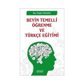 Astana Yayınları - Beyin Temelli Öğrenme ve Türkçe Eğitimi