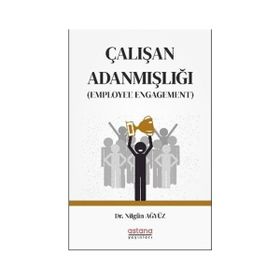 Astana Yayınları - Çalışan Adanmışlığı