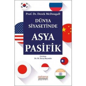 Astana Yayınları - Dünya Siyasetinde Asya Pasifik