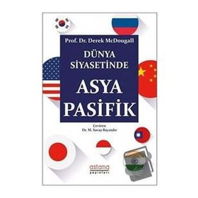 Astana Yayınları - Dünya Siyasetinde Asya Pasifik