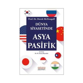 Astana Yayınları - Dünya Siyasetinde Asya Pasifik