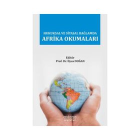 Astana Yayınları - Hukuksal ve Siyasal Bağlamda Afrika Okumaları