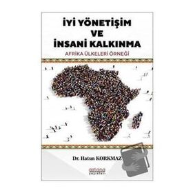 Astana Yayınları - İyi Yönetişim ve İnsani Kalkınma Afrika Ülkeleri Örneği