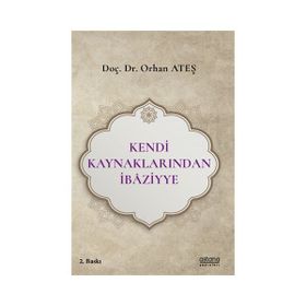 Astana Yayınları - Kendi Kaynaklarından İbaziyye