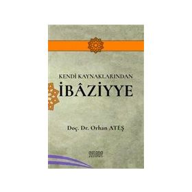 Astana Yayınları - Kendi Kaynaklarından İbaziyye