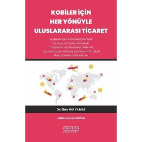 Astana Yayınları - Kobiler İçin Her Yönüyle Uluslararası Ticaret