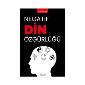 Astana Yayınları - Negatif Din Özgürlüğü