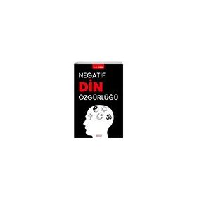 Astana Yayınları - Negatif Din Özgürlüğü
