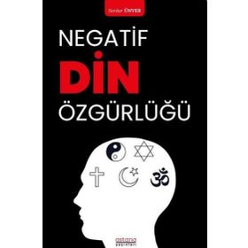Astana Yayınları - Negatif Din Özgürlüğü