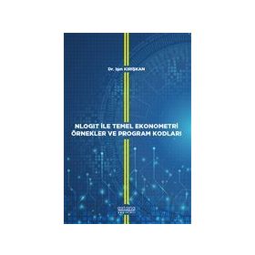 Astana Yayınları - Nlogit ile Temel Ekonometri Örnekler ve Program Kodları