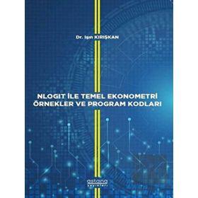 Astana Yayınları - Nlogit ile Temel Ekonometri Örnekler ve Program Kodları