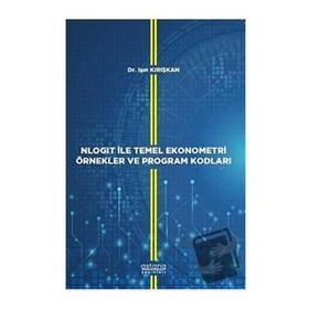 Astana Yayınları - Nlogit ile Temel Ekonometri Örnekler ve Program Kodları