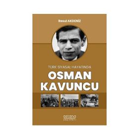 Astana Yayınları - Osman Kavuncu - Türk Siyasal Hayatında