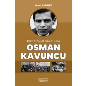 Astana Yayınları - Osman Kavuncu - Türk Siyasal Hayatında