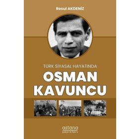 Astana Yayınları - Osman Kavuncu - Türk Siyasal Hayatında