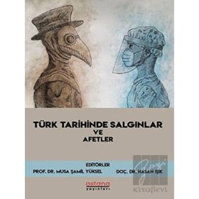 Astana Yayınları - Türk Tarihinde Salgınlar ve Afetler