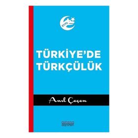 Astana Yayınları - Türkiyede Türkçülük