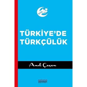 Astana Yayınları - Türkiyede Türkçülük