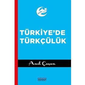 Astana Yayınları - Türkiyede Türkçülük
