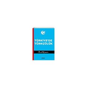 Astana Yayınları - Türkiyede Türkçülük