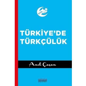 Astana Yayınları - Türkiyede Türkçülük