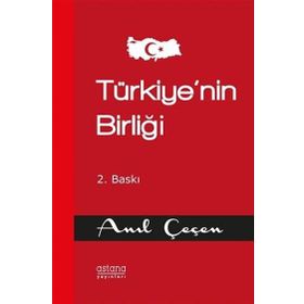 Astana Yayınları - Türkiyenin Birliği