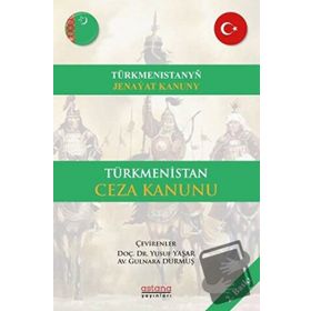 Astana Yayınları - Türkmenistan Ceza Kanunu