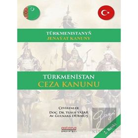 Astana Yayınları - Türkmenistan Ceza Kanunu