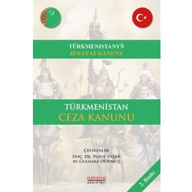 Astana Yayınları - Türkmenistan Ceza Kanunu